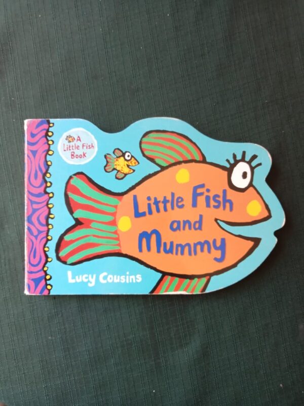 Little Fish And Mummy - Lucy Cousins