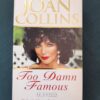 Too damn Famous Joan Collins