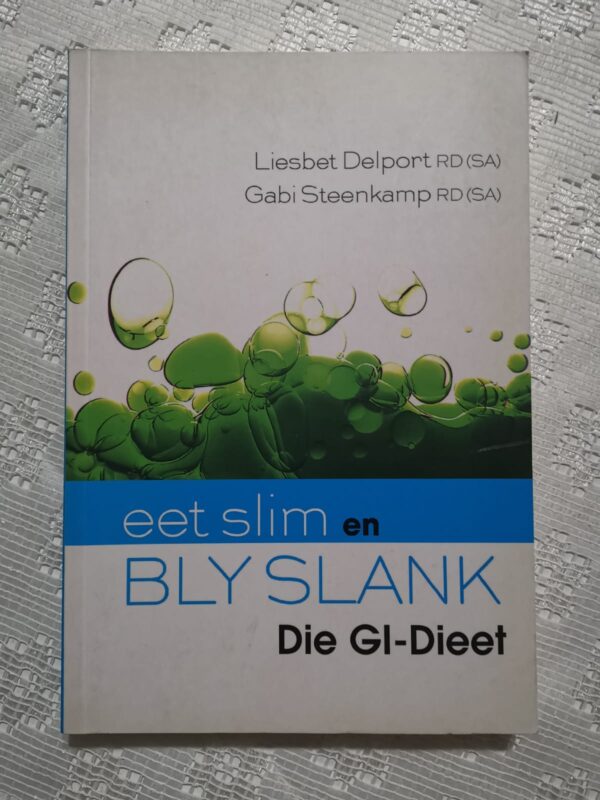 Eet slim en Bly slank - Die GI-Dieet - Delport, Steenkamp