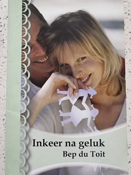 Inkeer na geluk - Bep du Toit