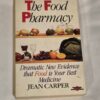 The Food Pharmacy - Jean Carper. Used book.