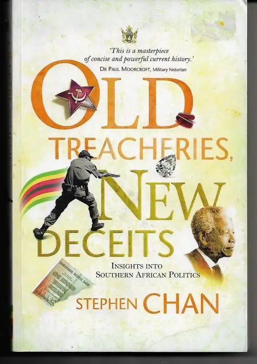 Southern Africa: Old Treacheries and New Deceits by Stephen Chan