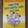 Lag-lag ten spyte van jou las - Barbara Johnson