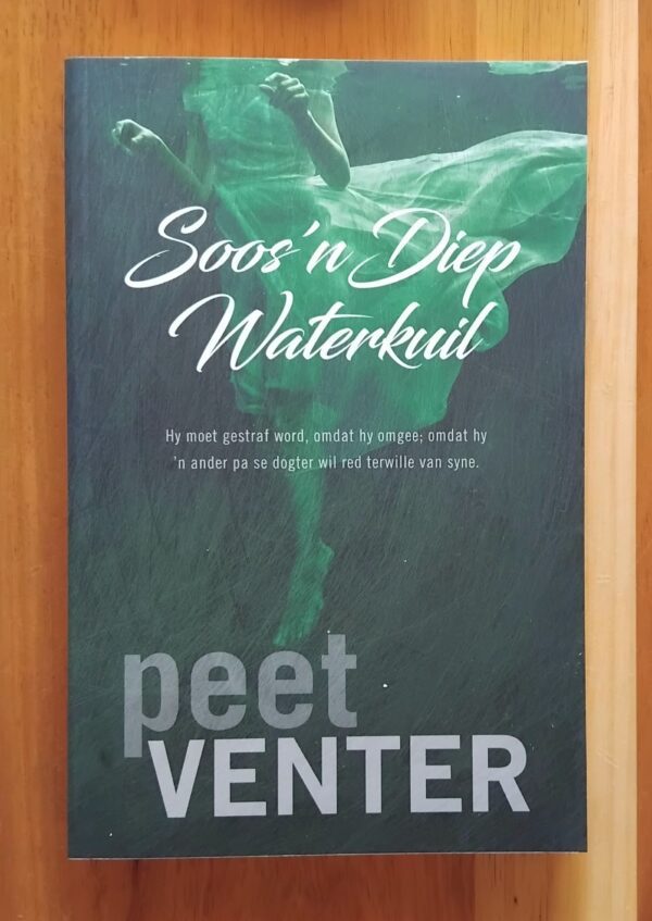 Soos 'n diep waterkuil - Peet Venter