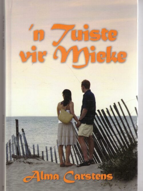 'n Tuiste vir Mieke - Alma Carstens