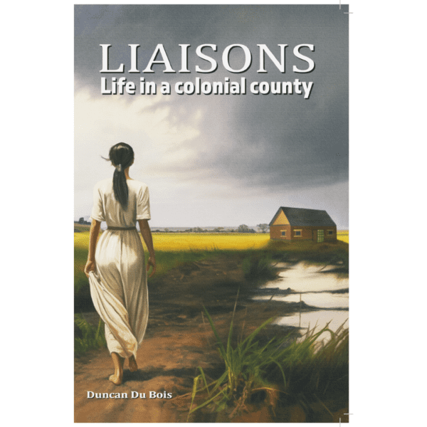 Liaisons – Life In A Colonial County – Duncan Du Bois secondhand book