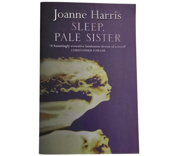 Sleep, Pale Sister - Joanne Harris