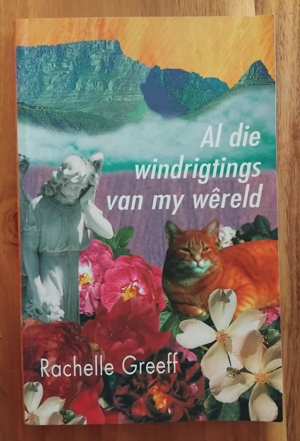 Al die windrigtings van my wêreld – Rachelle Greeff Al die windrigtings van my wêreld – Rachelle Greeff secondhand book