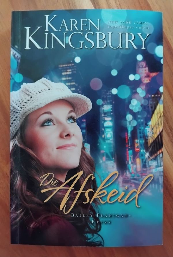 Die Afskeid – Bailey Flanigan-reeks – Karen Kingsbury secondhand book