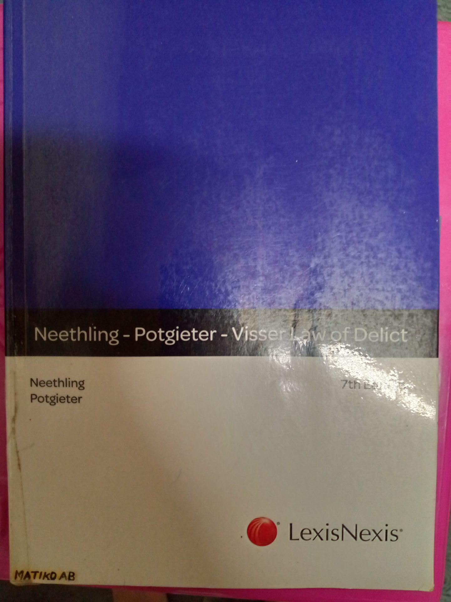Law Of Delict (Lexis Nexis) - Neethling, Potgieter, Visser