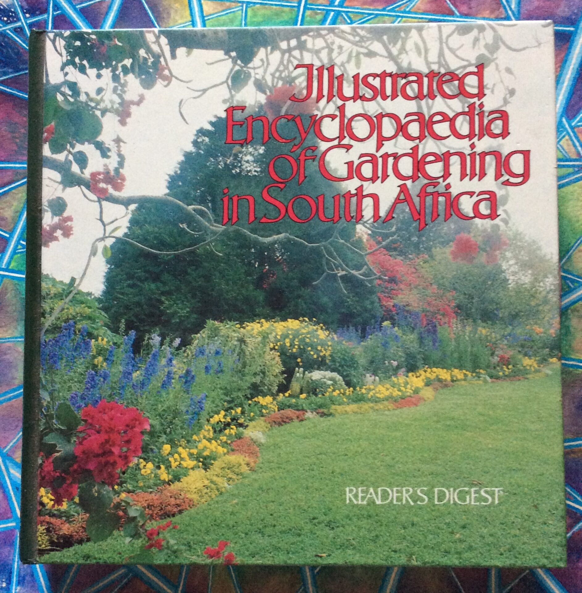 Illustrated Encyclopaedia Of Gardening In South Africa - Reader's