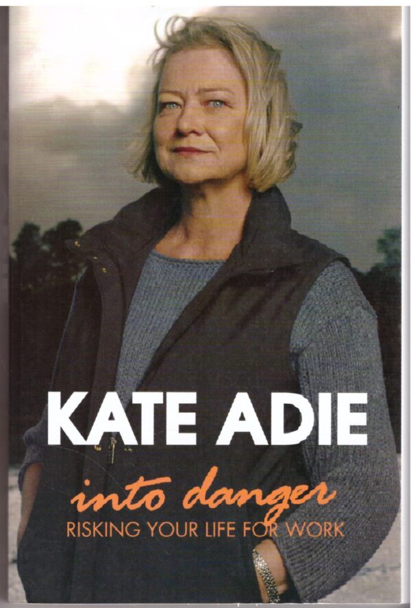 Into Danger – Kate Adie