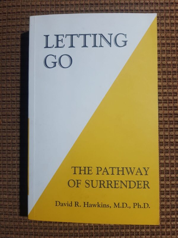 Letting Go The Pathway of Surrender - David R. Hawkins