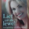 Lief vir die lewe – Leef gelukkig, vervuld en gesond – Victoria Osteen Lief vir die lewe – Leef gelukkig, vervuld en gesond – Victoria Osteen