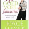 Lyk Goed, Voel Fantasties! – Joyce Meyer