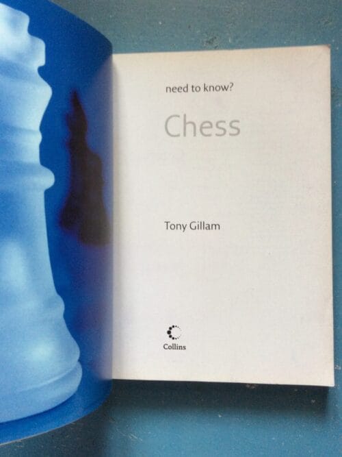 Need To Know? Chess – Tony Gillam secondhand book