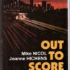 Out to Score-1 Out to Score – Mike Nicol, Joanne Hichens secondhand book