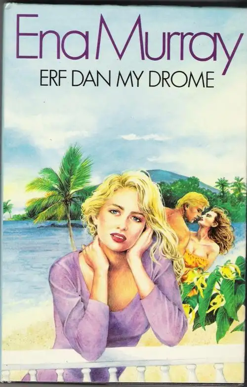 Erf Dan my Drome - Ena Murray