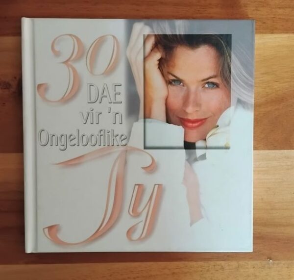 30 Dae tot 'n ongelooflike jy