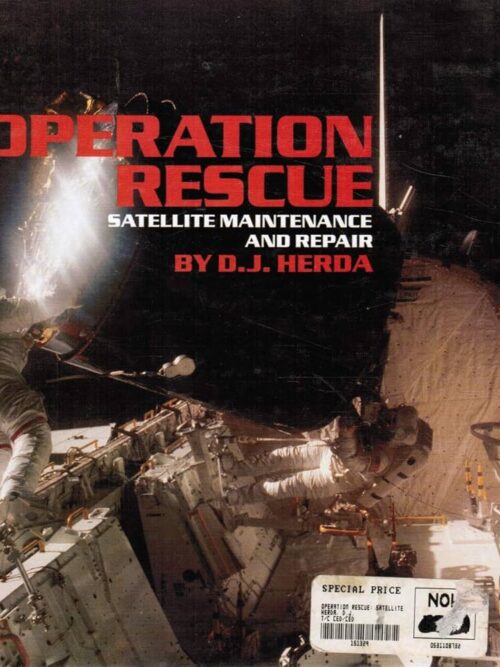 Operation Rescue: Satellite Maintenance and Repair - DJ Herda