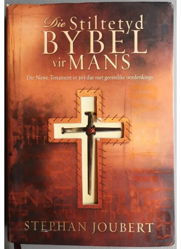 Die Stiltetydbybel Vir Mans - Stephan Joubert