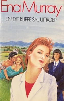 En Die Klippe Sal Uitroep – Ena Murray