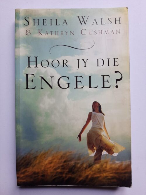 Hoor jy die Engele - Sheila Walsh, Kathryn Cushman