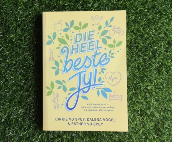 Die heel beste jy - Dirkie vd Spuy, Dalena Vogel, Esther vd Spuy