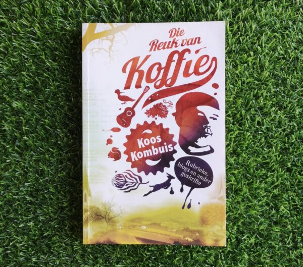 Die reuk van koffie – Koos Kombuis secondhand book