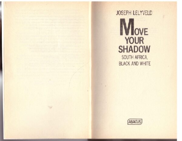 Move Your Shadow-4 Move Your Shadow: South Africa, Black and White – Joseph Lelyveld secondhand book