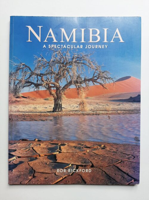 Namibia A Spectacular Journey - Rob Bickford