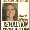 Revolution From Within - Gloria Steinem