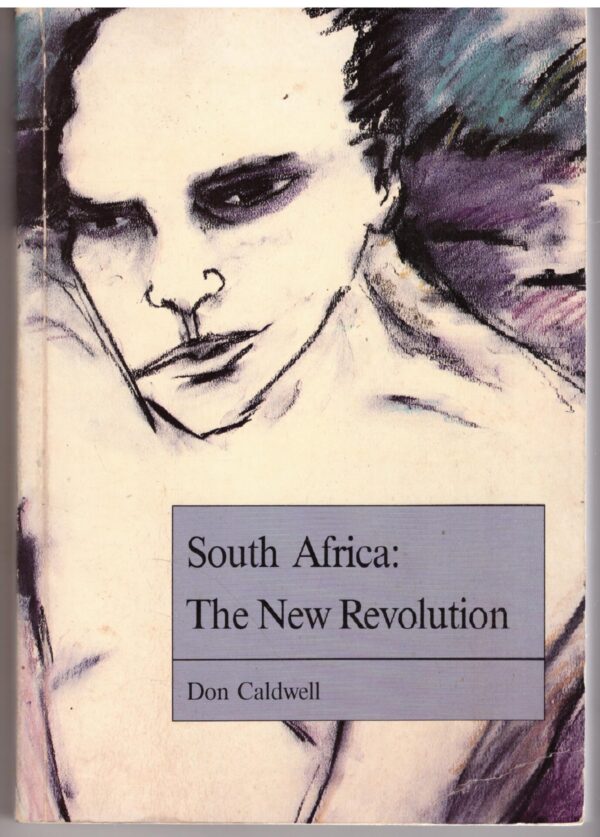 South Africa: The New Revolution - Don Caldwell
