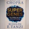 Super Genes - Deepak Chopra, Rudolph E Tanzi