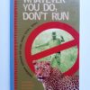 Whatever You Do, Don't Run