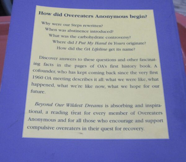 Beyond our Wildest Dreams: A History of Overeaters Anonoymous as seen by a Cofounder
