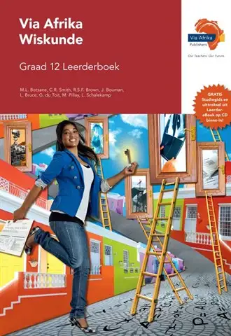 Via Afrika wiskunde Graad 12 Leerderboek - M.L. Botsane