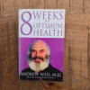 8 Weeks To Optimum Health - Andrew Weil. This is a used book.