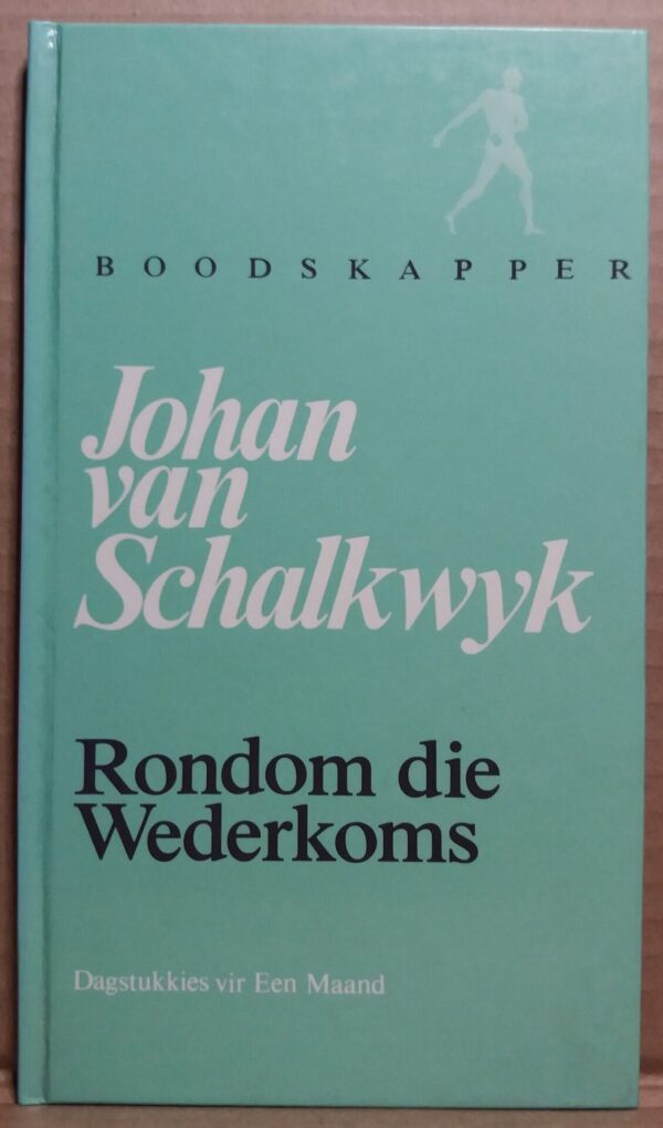 Rondom Die Wederkoms – Johan Van Schalkwyk secondhand book