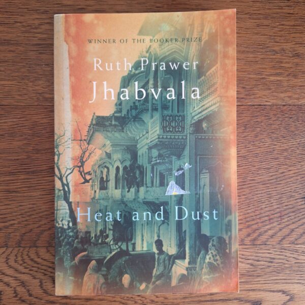 Heat And Dust Heat And Dust – Ruth Prawer Jhabvala secondhand book
