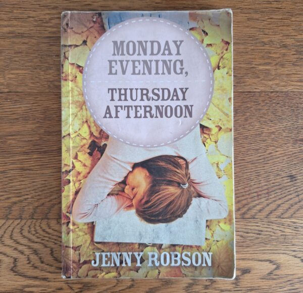 Monday Evening, Thursday Afternoon – Jenny Robson secondhand book