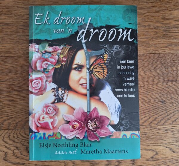 Ek Droom Van 'n Droom - Elsje Neethling Blair En Maretha Maartens