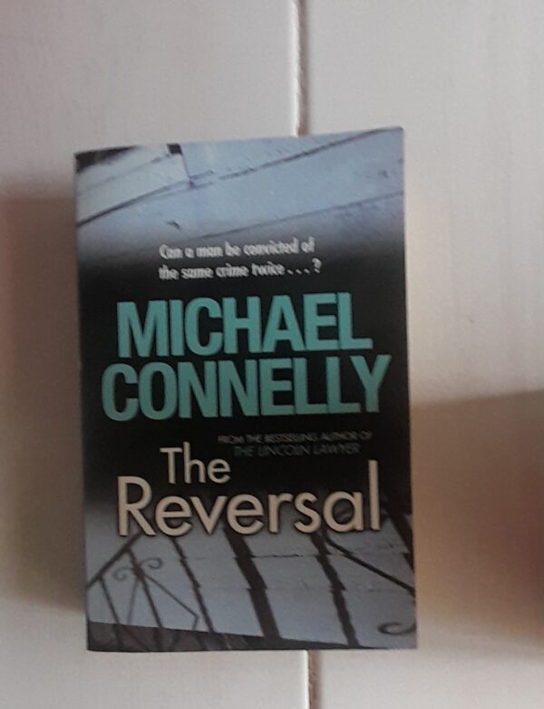 The Reversal - Micheal Connelly