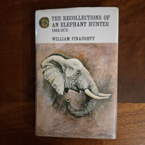 The Recollections Of An Elephant Hunter – William Finaughty secondhand book