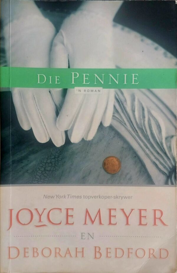 Die Pennie - Joyce Meyer, Deborah Bedford Die Pennie – Joyce Meyer, Deborah Bedford secondhand book