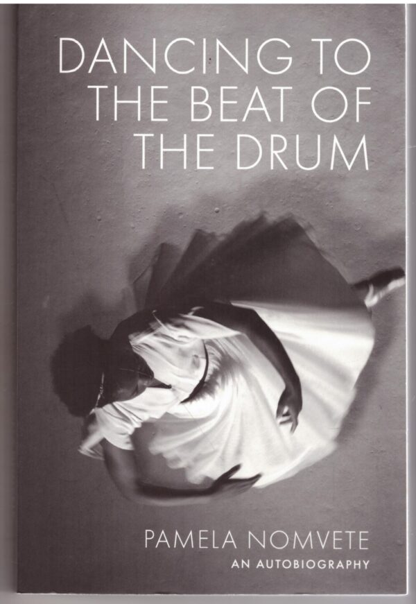 Dancing To The Beat Of The Drum: An Autobiography - Pamela Nomvete. This is a preloved book.