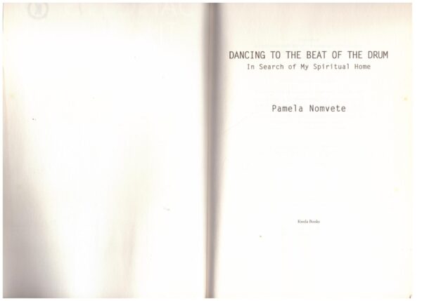 Dancing To The Beat Of The Drum: An Autobiography - Pamela Nomvete