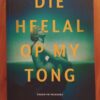 Die heelal op my tong - Anoeschka von Meck Die heelal op my tong - Anoeschka von Meck. This is a secondhand book.