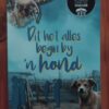 Dit het alles begin by 'n hond - Annelie Ferreira Dit het alles begin by 'n hond - Annelie Ferreira