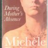 During Mother’s Absence – Michèle Roberts secondhand book